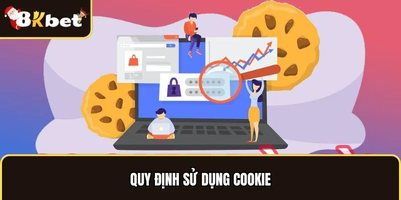 Chính sách bảo mật 8kbet về Cookies