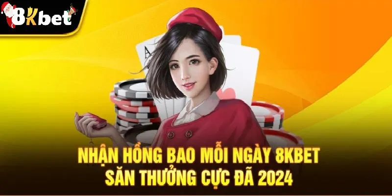 nhận hồng bao may mắn của nhà cái 8kbet